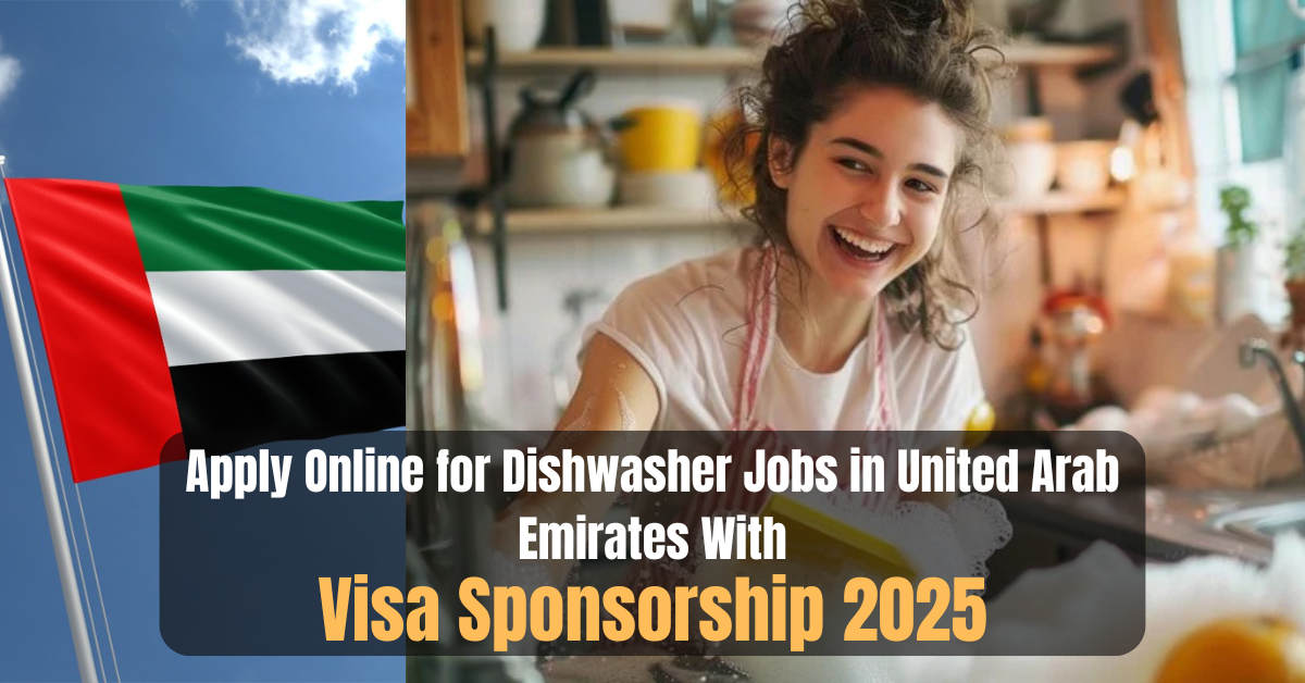 Apply Online for Dishwasher Jobs in United Arab Emirates With Visa Sponsorship 2025