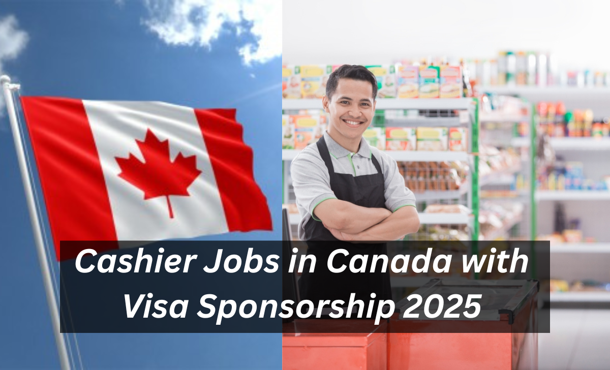 Cashier Jobs in Canada with Visa Sponsorship 2025