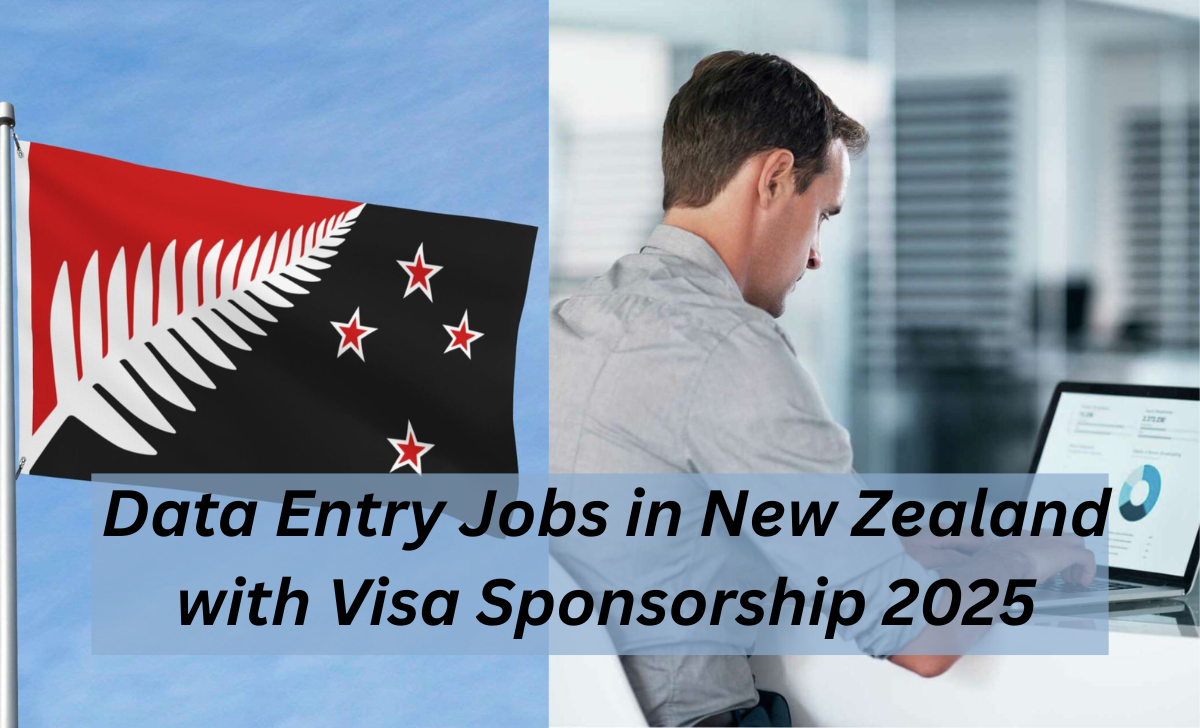 Data Entry Jobs in New Zealand with Visa Sponsorship 2025