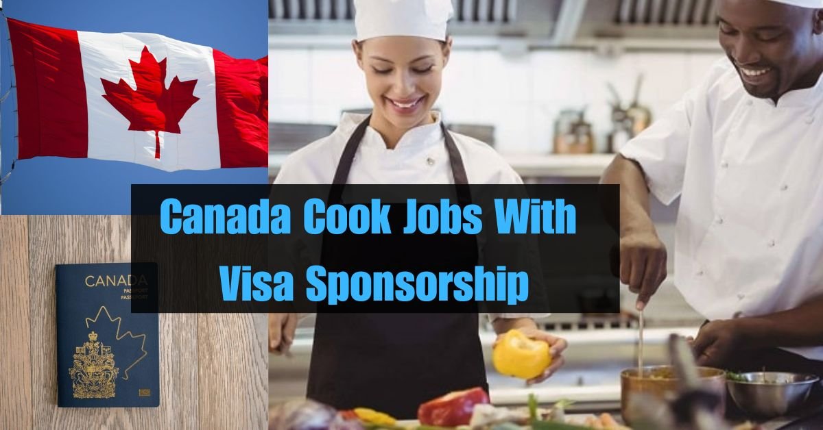 Canada Cook Jobs with Visa Sponsorship in 2025