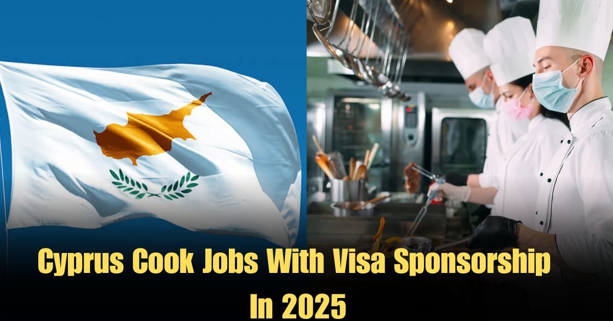 Cyprus-Cook-Jobs-With-Visa-Sponsorship-In-2025