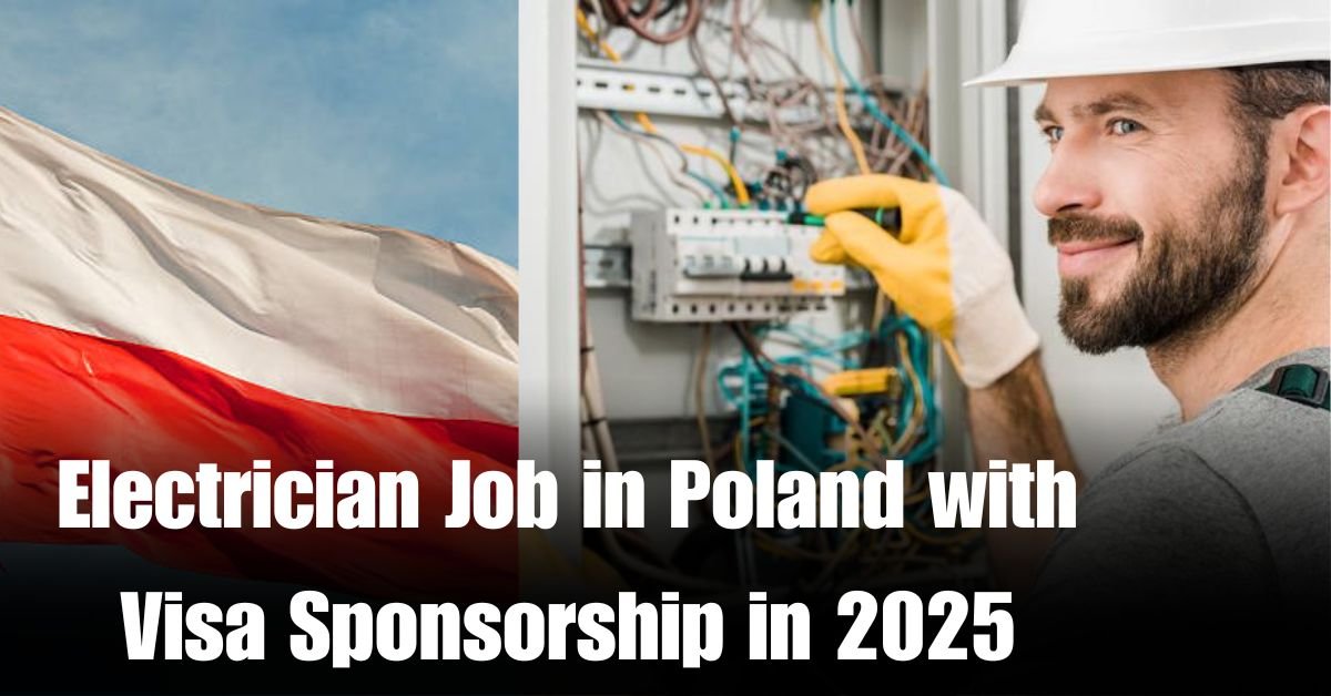 Electrician Job in Poland with Visa Sponsorship in 2025