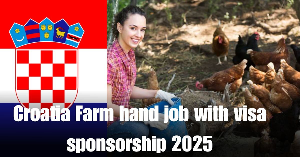Croatia Farm hand job with visa sponsorship 2025