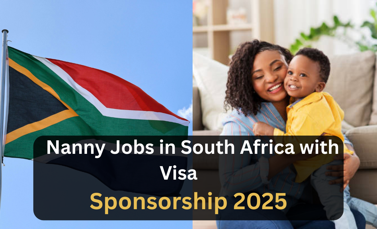 Nanny Jobs in South Africa with Visa Sponsorship 2025