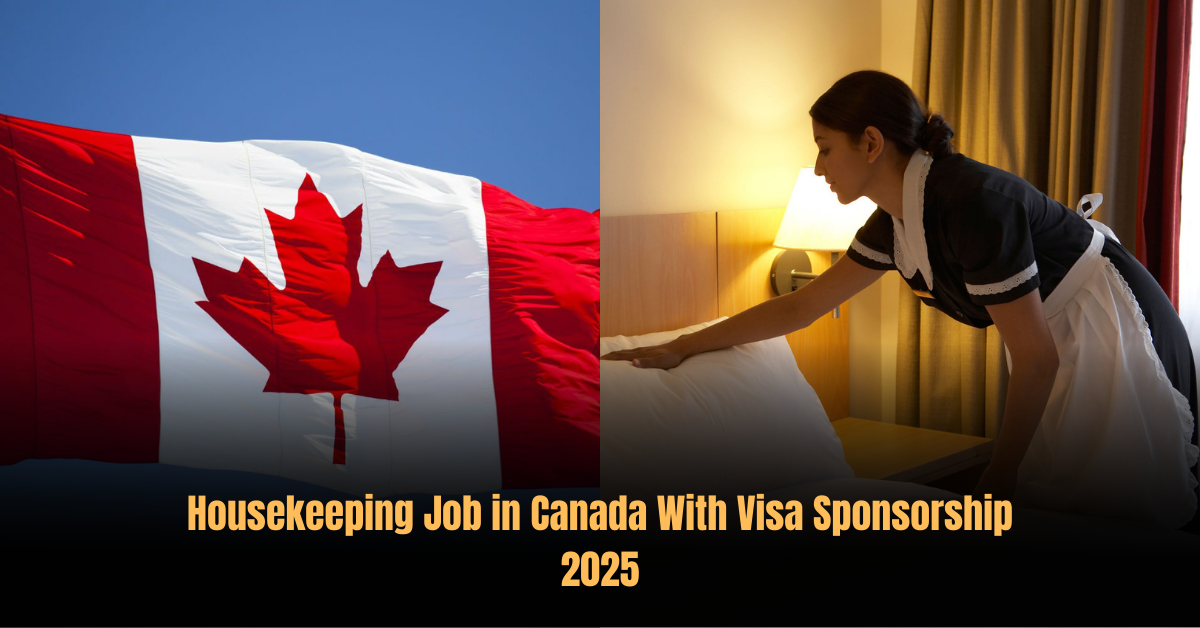 Housekeeping Job in Canada With Visa Sponsorship 2025