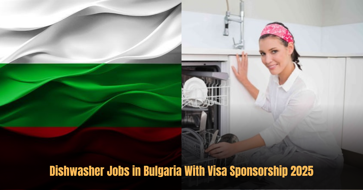 Dishwasher Jobs in Bulgaria With Visa Sponsorship 2025