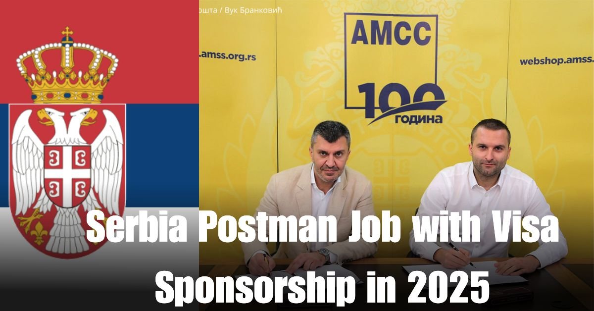 Serbia Postman Job with Visa Sponsorship in 2025