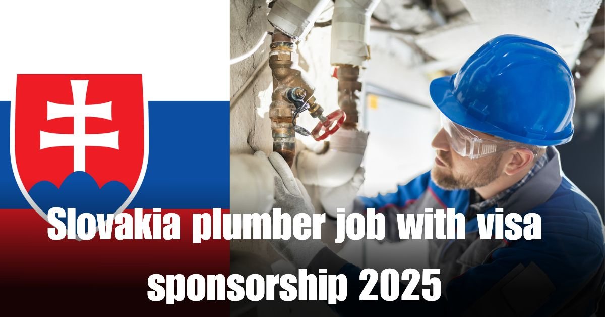 Slovakia plumber job with visa sponsorship 2025