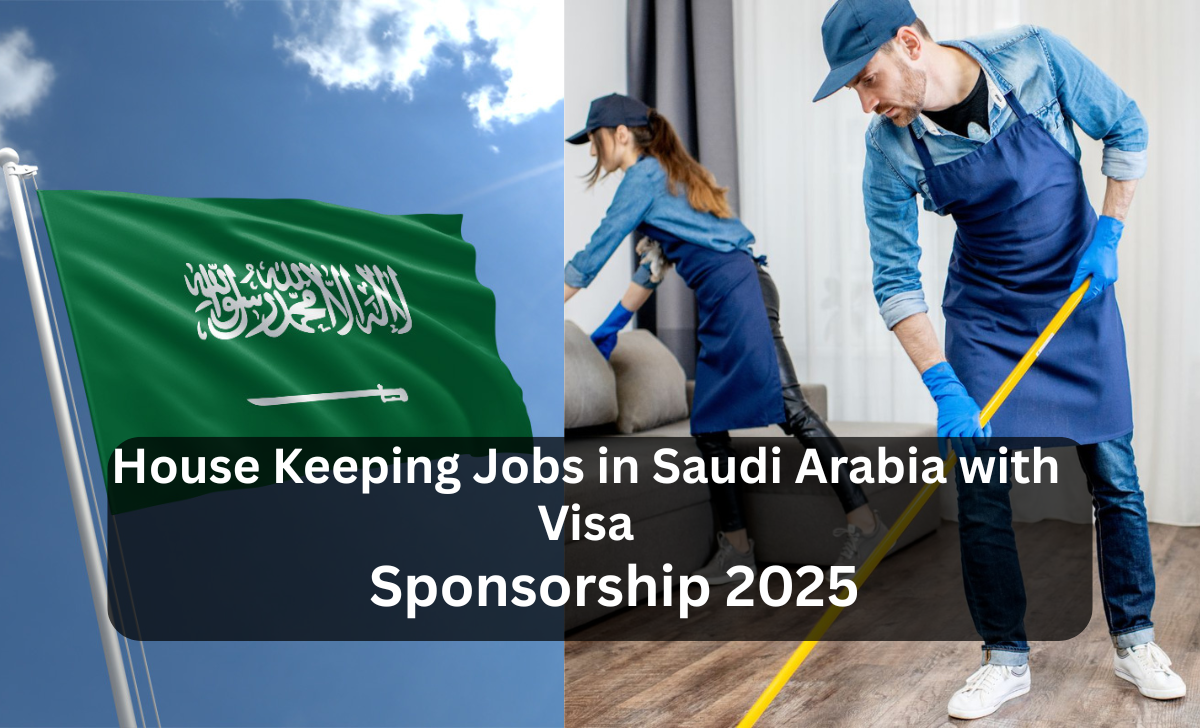 House Keeping Jobs in Saudi Arabia with Visa Sponsorship 2025