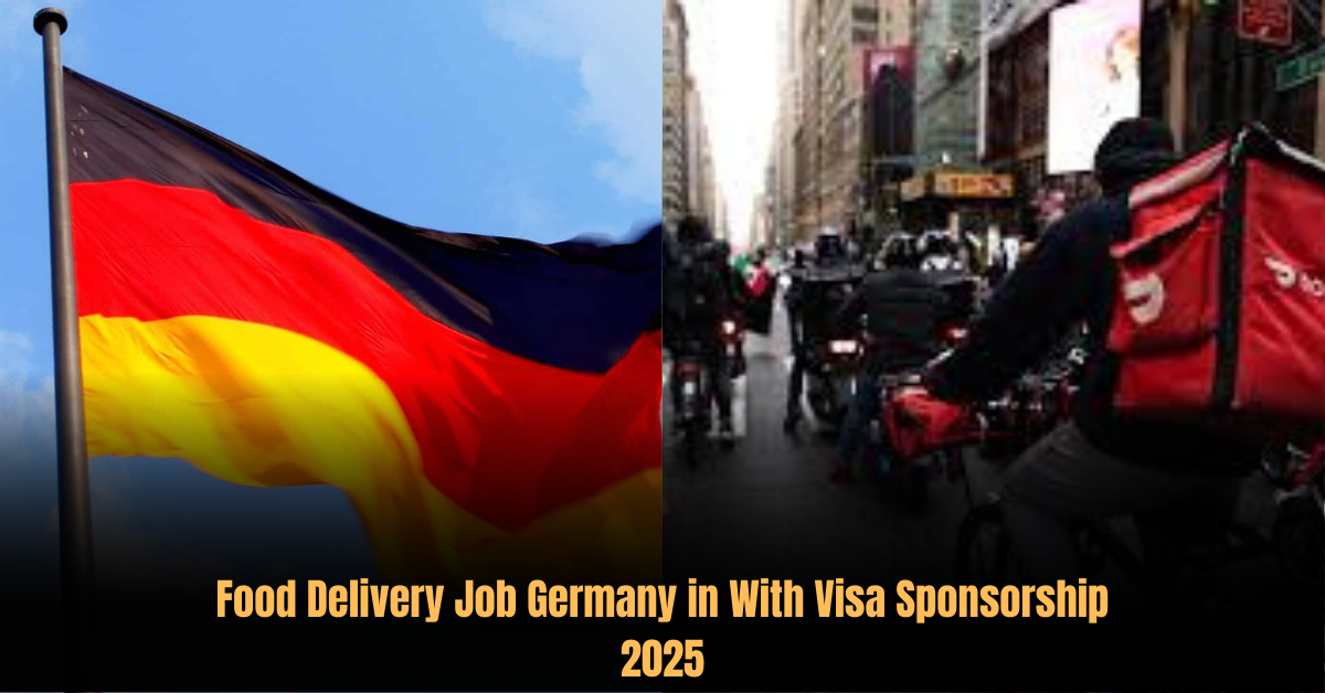 Food Delivery Job Germany in With Visa Sponsorship 2025