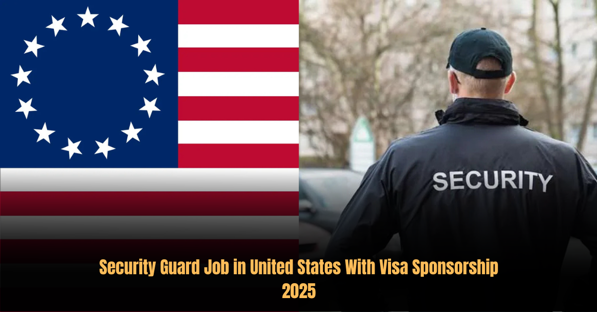 Security Guard Job in United States With Visa Sponsorship 2025