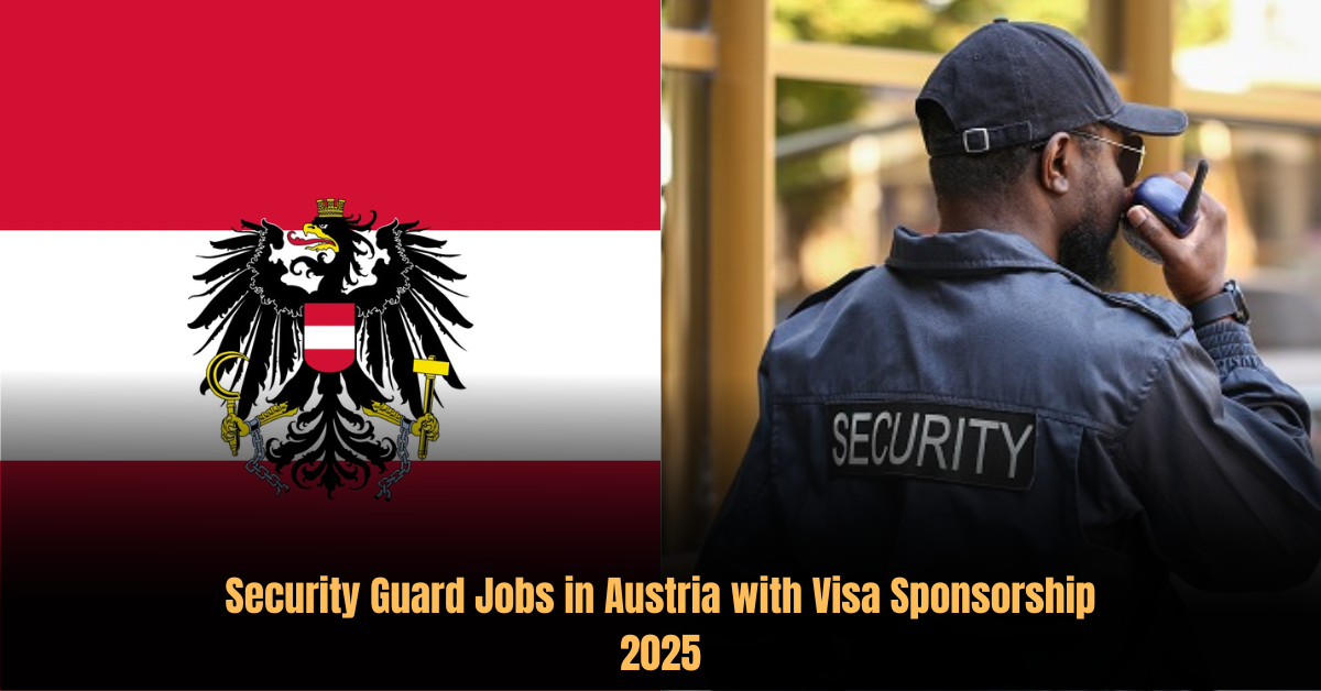 Security Guard Jobs in Austria with Visa Sponsorship 🇦🇹
